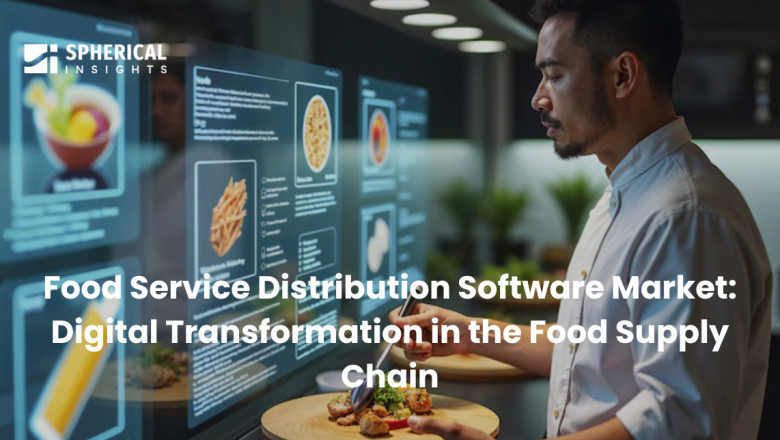 Food Service Distribution Software Market: Digital Transformation in the Food Supply Chain