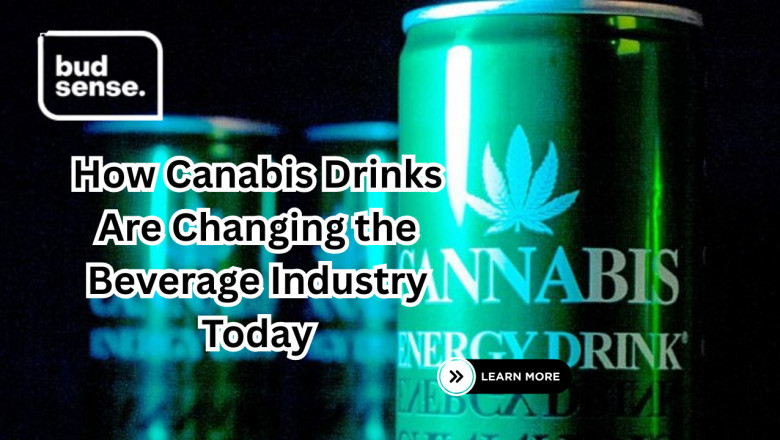 How Canabis Drinks Are Changing the Beverage Industry Today