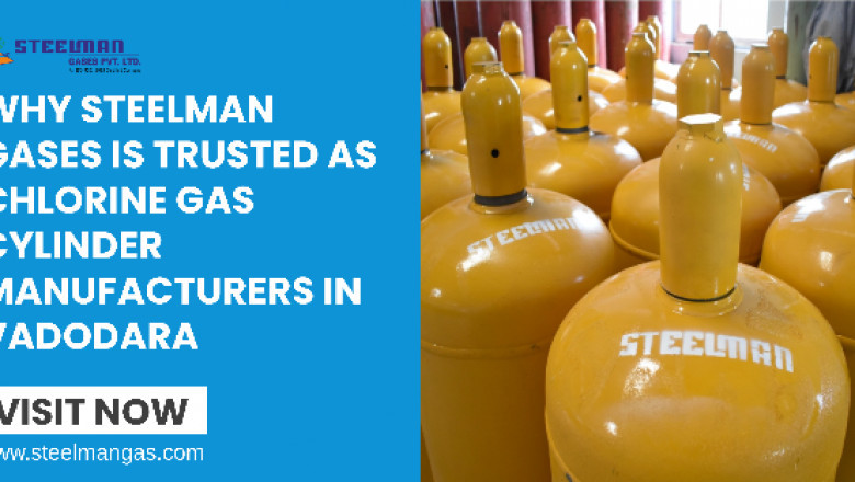 Why Steelman Gases Is Trusted as Chlorine Gas Cylinder Manufacturers in Vadodara