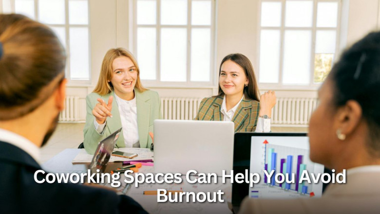 Coworking Spaces Can Help You Avoid Burnout