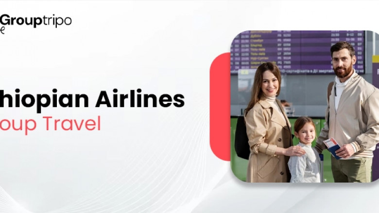 How to Get Instant Confirmation for Ethiopian Airlines Group Travel?