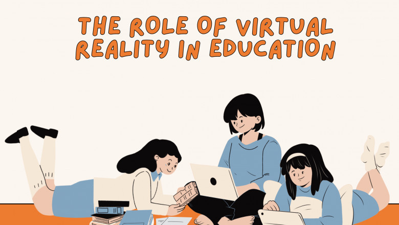 The Role of Virtual Reality in Education