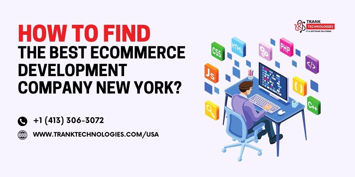 How To Find The Best eCommerce Development Company New York?