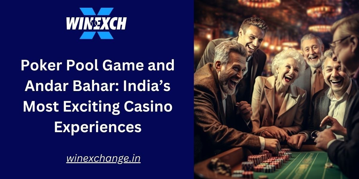 Poker Pool Game and Andar Bahar: India’s Most Exciting Casino Experiences