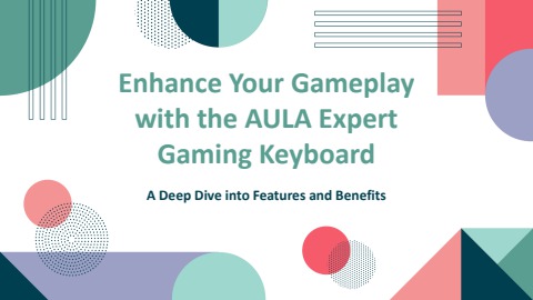 Enhance Your Gameplay with the AULA Expert Gaming Keyboard ppt