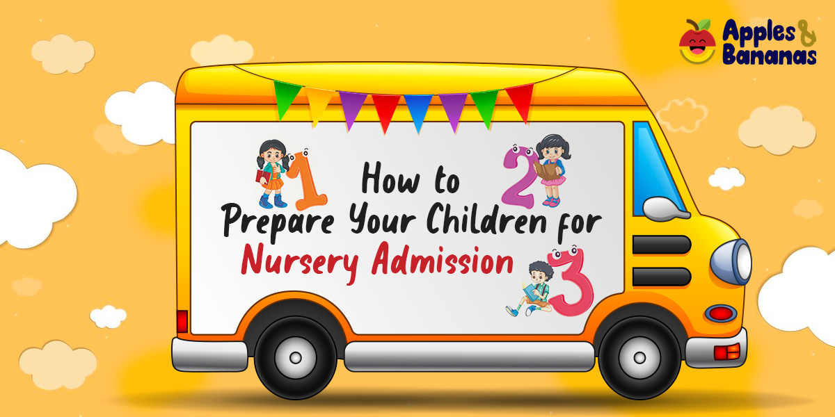 How to Prepare Your Children for Nursery Admission?