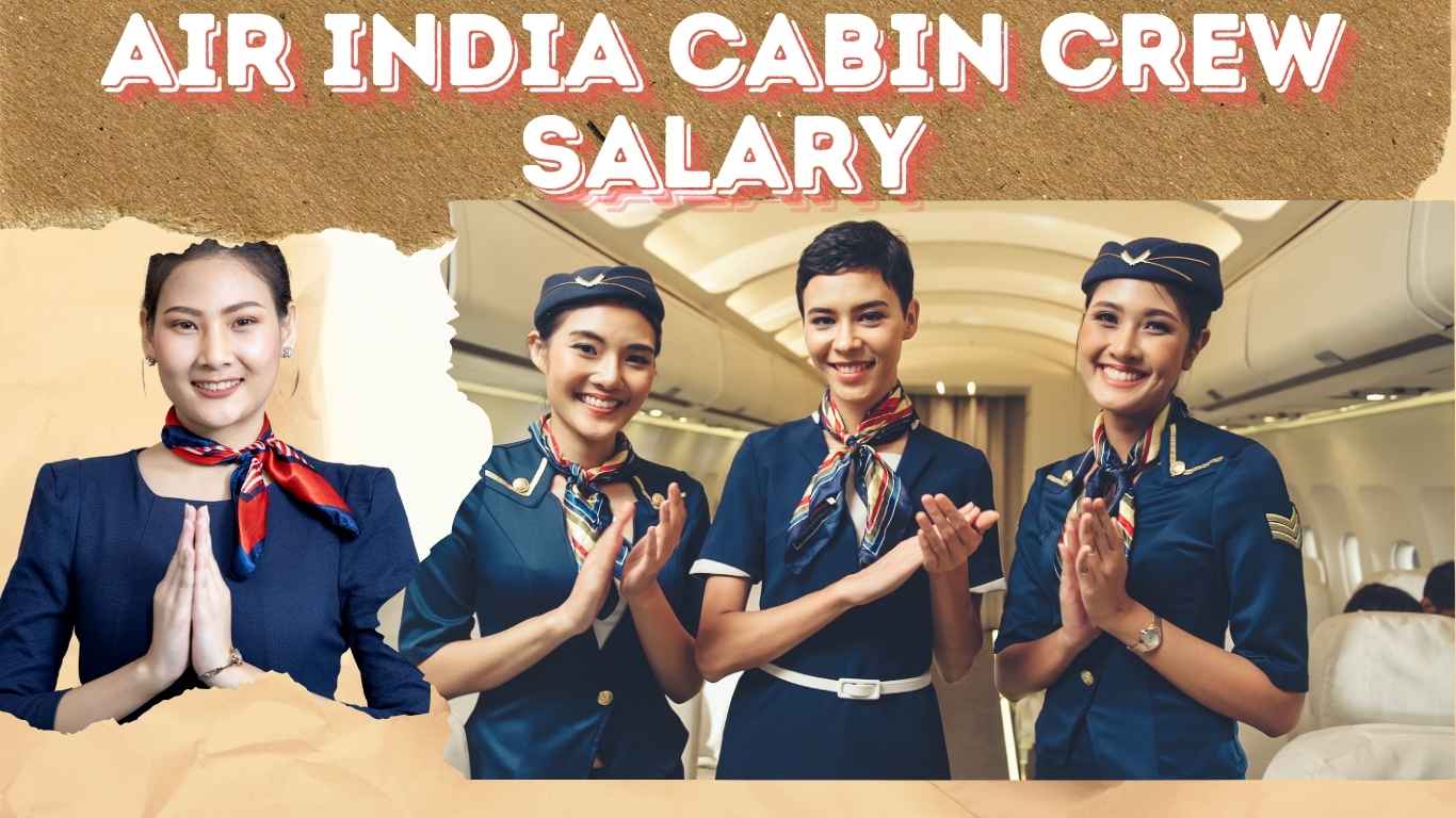 Air india cabin crew salary - We One Aviation