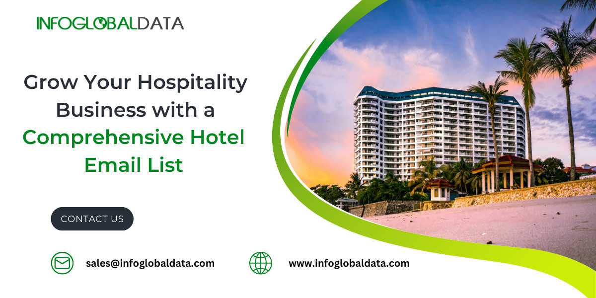 Grow Your Hospitality Business with a Comprehensive Hotel Email List