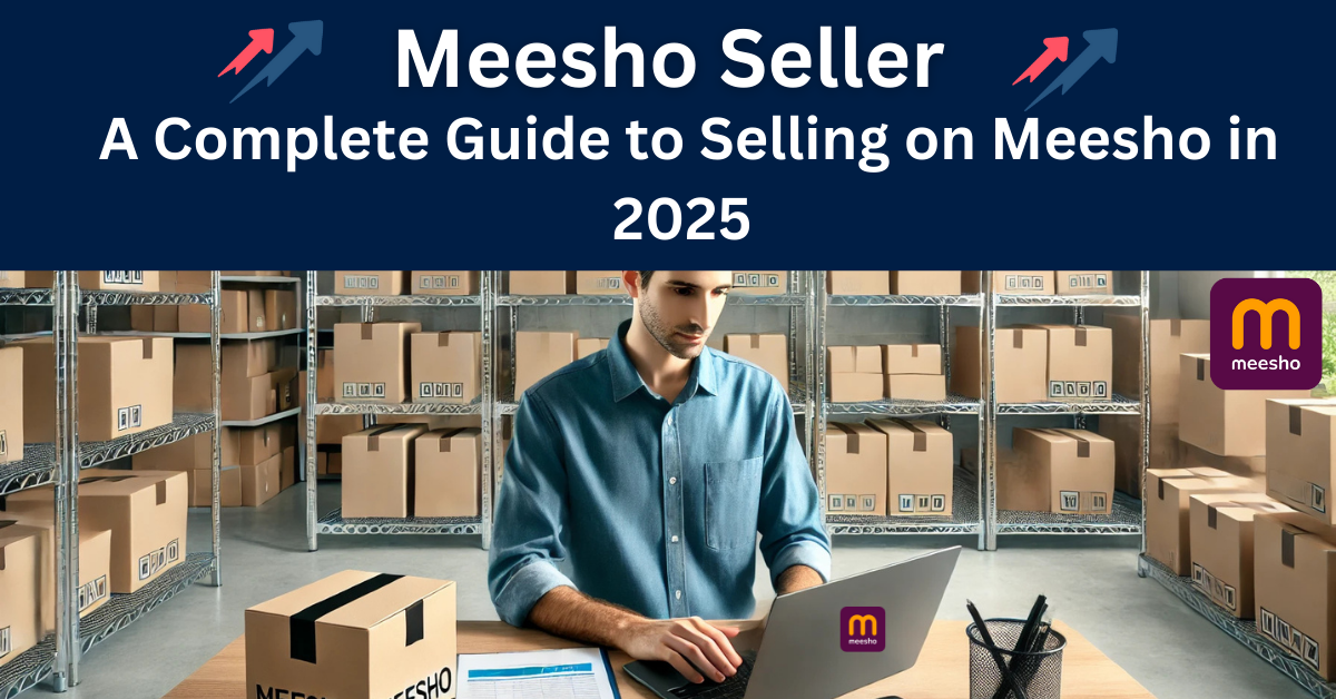 Meesho Seller Guide: How to Sell on Meesho in 2025 – theGSTco - India