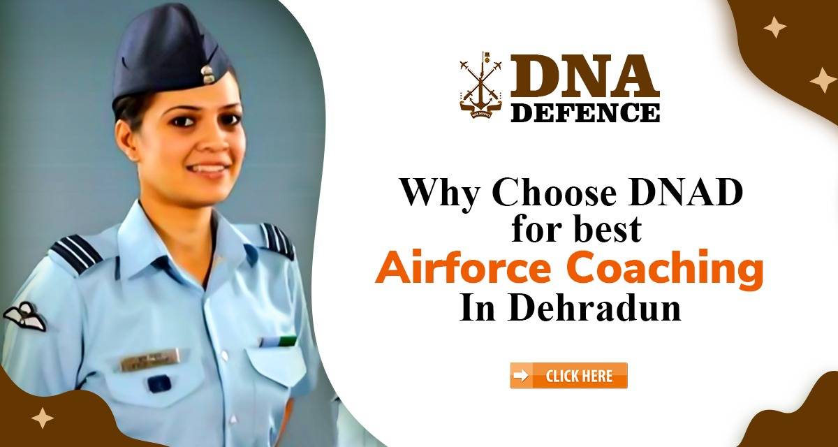 Choose DNAD for Best Airforce Coaching Institute in Dehradun