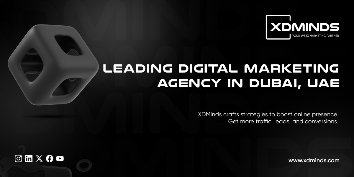 Why XDMinds is the Go- To Digital Marketing Agency in Dubai, UAE?