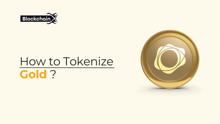 PPT - How to Tokenize Gold PowerPoint Presentation, free download - ID:13962245