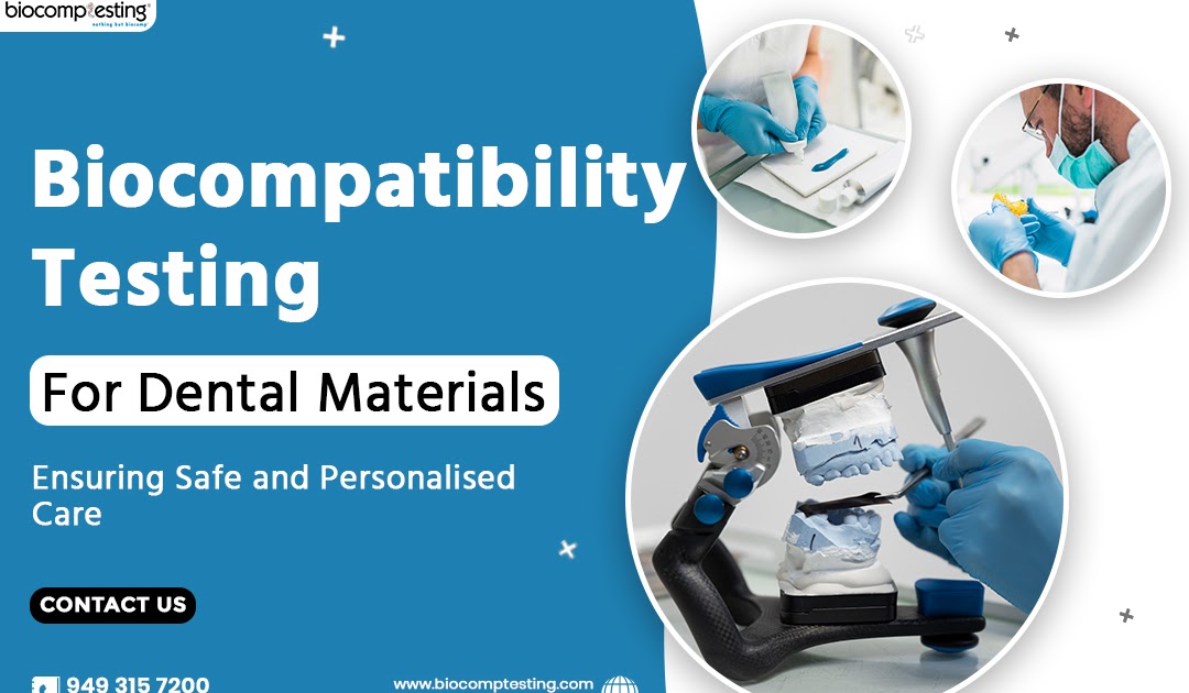 Biocompatibility Testing for Dental Materials: Ensuring Safe and Personalised Care