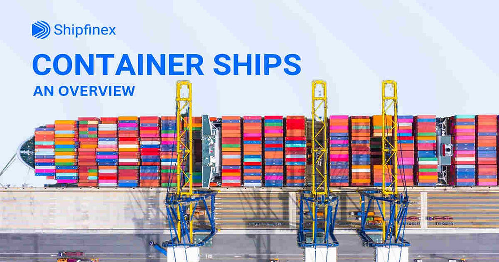 Container Ships: An Overview