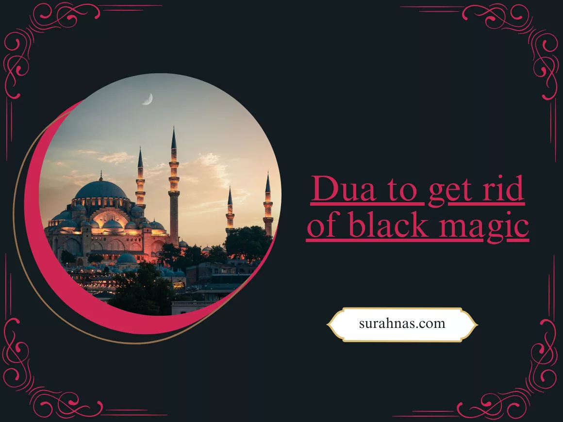 Dua to get rid of black magic - Surah Nas