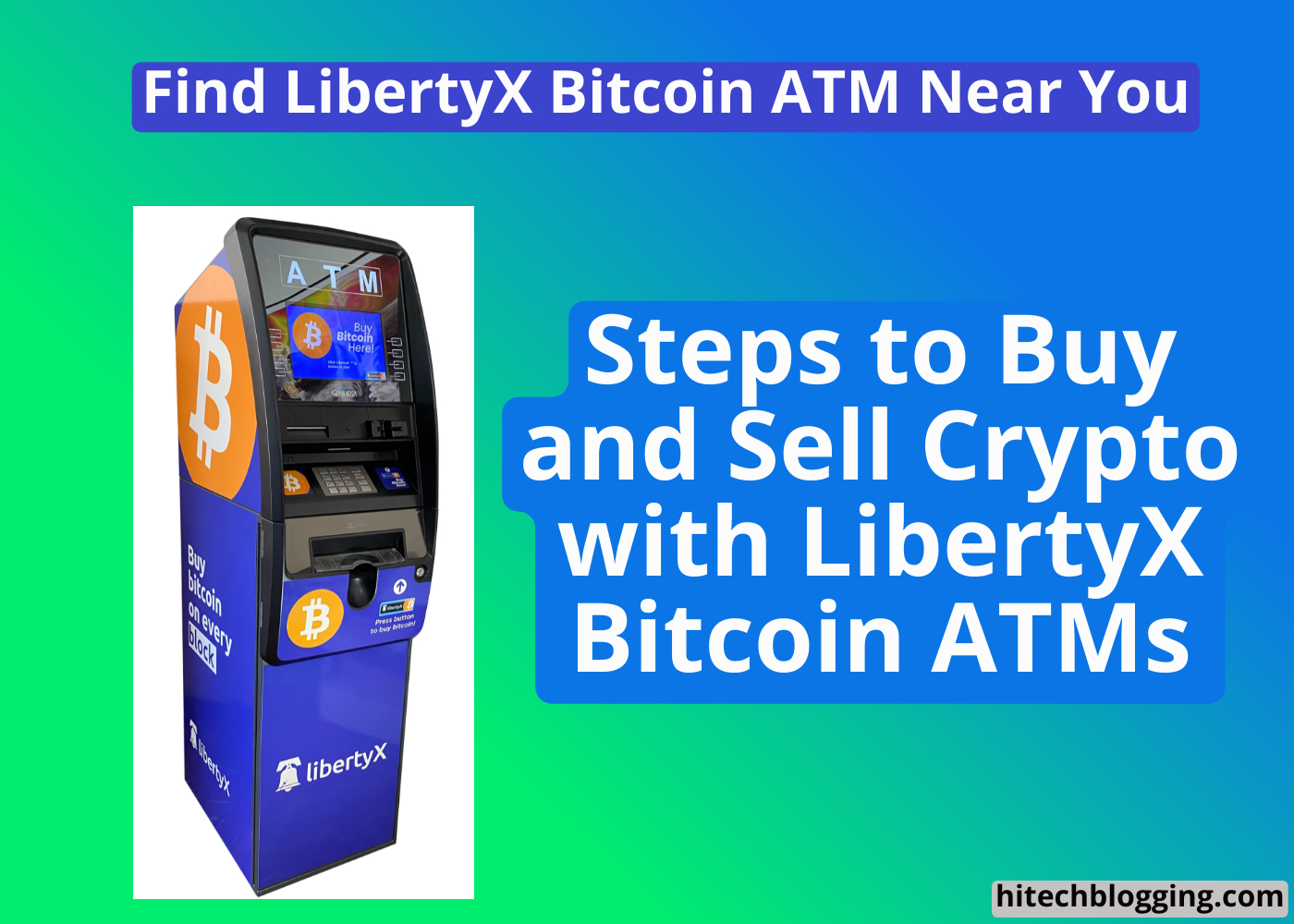 LibertyX Bitcoin ATMs: A Complete Guide to Buy Bitcoin Instantly