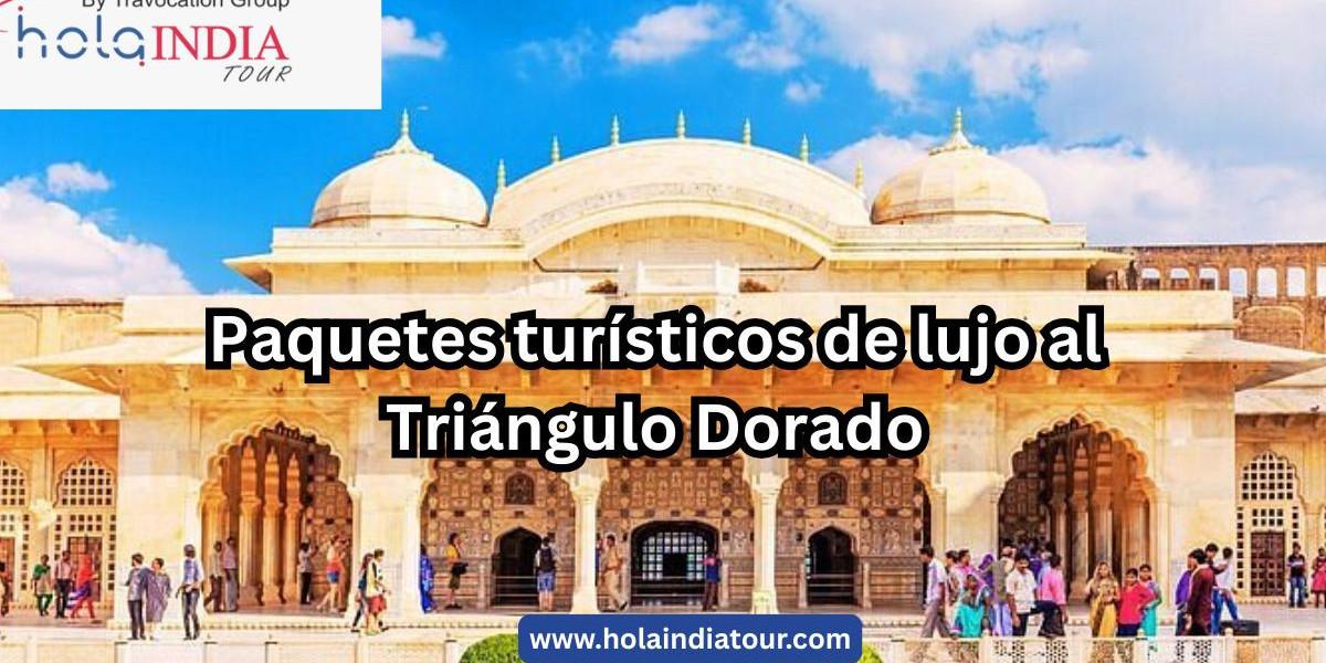 Paquetes turísticos de lujo al Triángulo Dorado: Vive la India con Estilo