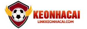 KÈO NHÀ CÁI - TỶ LỆ KEONHACAI - TRỰC TIẾP KEONHACAI 2025