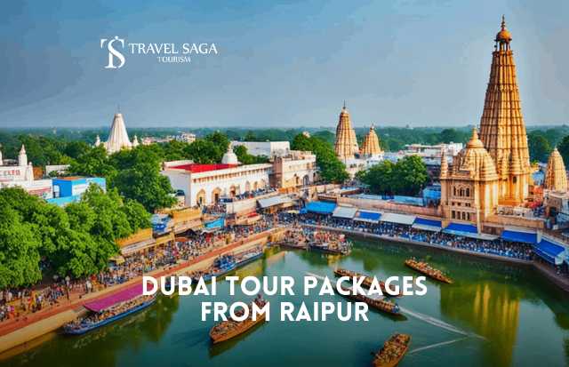 Dubai Tour Package from Raipur-Flights,Hotels,Visa,Tours inclusive