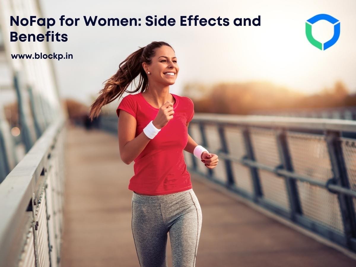 NoFap for Women: Side Effects and Benefits - BlockP