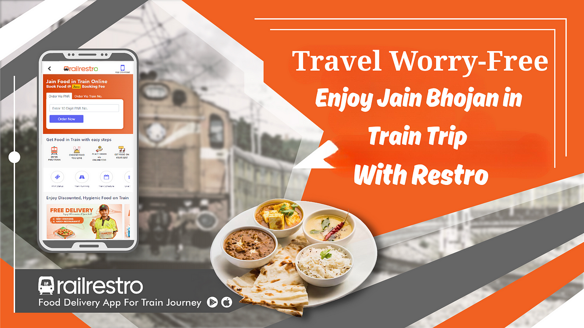 Travel Worry-Free Enjoy Jain Bhojan in Train Trip with Railrestro | by RailRestro | May, 2025 | Medium